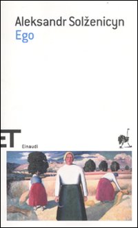 Ego di Solzenicyn Aleksandr - libri Ego di Solzenicyn Aleksandr - libri