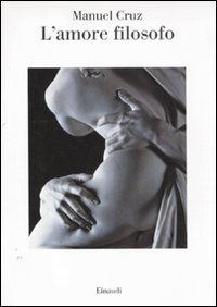 Amore Filosofo (l`) di Cruz Manuel - libri Amore Filosofo (l`) di Cruz Manuel - libri