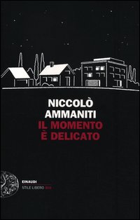 Momento E` Delicato di Ammaniti Niccolo` - libri Momento E` Delicato di Ammaniti Niccolo` - libri