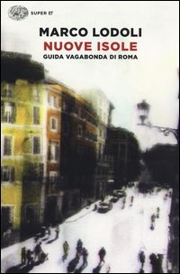 Nuove Isole Guida Vagabonda Di Roma  di Lodoli Marco - libri