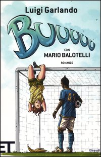 Buuuuu_-Garlando_Luigi__Balotelli_Mario
