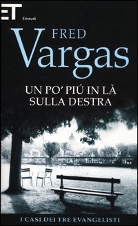 Po%60_Piu%60_In_La%60_Sulla_Destra_I_Casi_Dei_Tre_Evangelisti_un_-Vargas_Fred