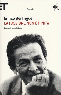 Passione_Non_E`_Finita_Scritti_Discorsi_Interviste_1973-1983_-Berlinguer_Enrico