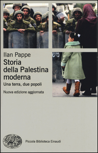 Storia Della Palestina Moderna Una Terra Due Popoli  di Pappe Ilan - libri