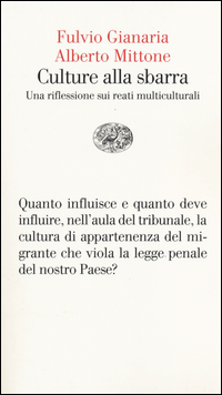 Culture_Alla_Sbarra_Una_Riflessione_Sui_Reati_Multiculturali_-Gianaria_Fulvio_Mittone_Albert