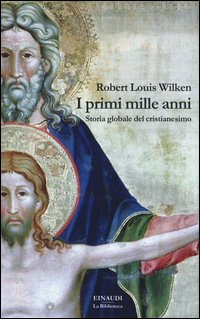 Primi_Mille_Anni_Storia_Globale_Del_Cristianesimo_(i)_-Wilken_Robert_L.