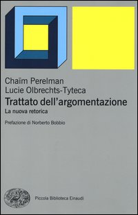 Trattato Dell`argomentazione La Nuova Retorica  di Perelman Chaim  Olbrechts Tyteca - libri