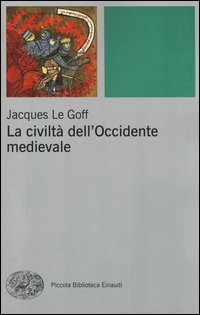 Civilta` Dell`occidente Medievale (la)  di Le Goff Jacques - libri