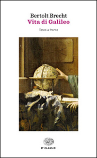 Vita Di Galileo Testo A Fronte di Brecht Bertolt - Libro Vita Di Galileo Testo A Fronte di Brecht Bertolt - Libro