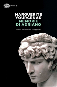 Memorie Di Adriano Seguite Da Taccuini Di Appunti  di Yourcenar Marguerite - libri