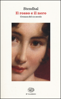 Rosso E Il Nero Cronaca Del Xix Secolo (il)  di Stendhal - Libro