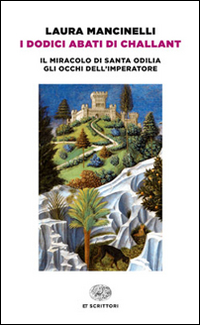 Dodici Abati Di Challant (i)  di Mancinelli Laura - libri