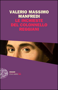 Inchieste_Del_Colonnello_Reggiani_le_-Manfredi_Valerio_M.