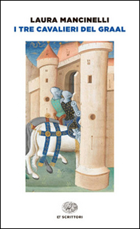 Tre Cavalieri Del Graal (i)  di Mancinelli Laura - libri