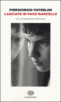 Lasciate In Pace Marcello di Paterlini Piergiorgio - libri Lasciate In Pace Marcello di Paterlini Piergiorgio - libri
