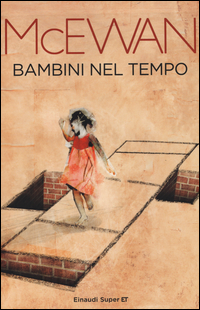 Bambini Nel Tempo  di McEwan Ian - Libro Bambini Nel Tempo  di McEwan Ian - Libro