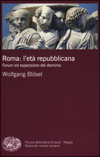 Roma_L%60eta%60_Repubblicana_Forum_Ed_Espansione_Del_Dominio_-Blosel_Wolfgang