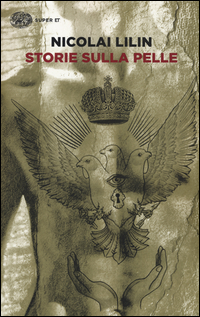 Storie Sulla Pelle di Lilin Nicolai - libri Storie Sulla Pelle di Lilin Nicolai - libri