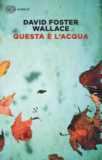 Questa_E%60_L%60acqua_-Wallace_David_F.
