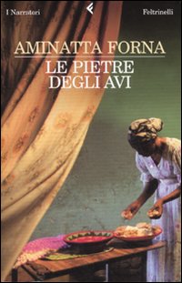 Pietre Degli Avi (le) di Forna Aminatta - libri Pietre Degli Avi (le) di Forna Aminatta - libri