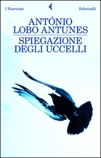 Spiegazione_Degli_Uccelli_-Lobo_Antunes_Antonio