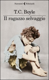 Ragazzo_Selvaggio_-Boyle_T._Coraghessan