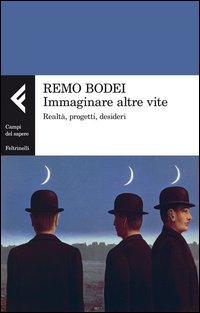 Immaginare_Altre_Vite_-Bodei_Remo