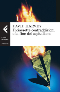 Diciassette_Contraddizioni_E_La_Fine_Del_Capitalismo_-Harvey_David