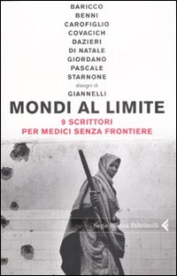 Mondi Al Limite Nove Scrittori Per Medici Sen  di Aa.vv. - libri