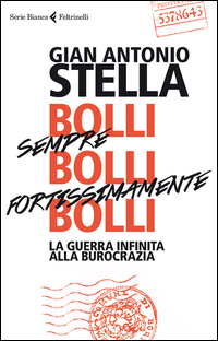 Bolli_Sempre_Bolli_Fortissimamente_Bolli_La_Guerra_Infinita_Alla_Burocrazia_-Stella_G._Antonio