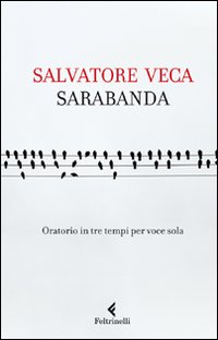 Sarabanda_Oratorio_In_Tre_Tempi_Per_Voce_Sola_-Veca_Salvatore