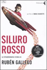 Siluro Rosso. La Straordinaria Storia Di Rube di Chiaretti Mara - Libro Siluro Rosso. La Straordinaria Storia Di Rube di Chiaretti Mara - Libro