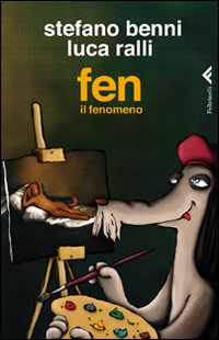 Fen Il Fenomeno  di Benni Stefano Ralli Luca - libri