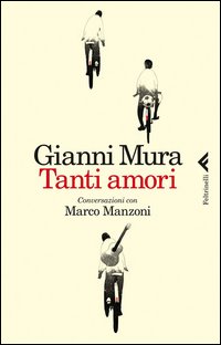 Tanti_Amori_Conversazioni_Con_Marco_Manzoni_-Mura_Gianni