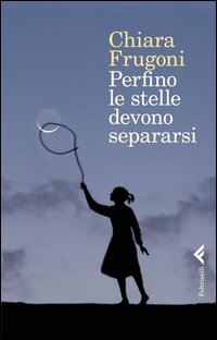 Perfino Le Stelle Devono Separarsi  di Frugoni Chiara - libri