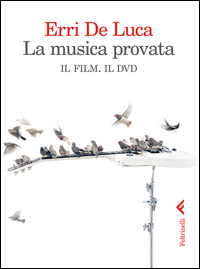 Musica Provata Il Film di De Luca Erri - Libro Musica Provata Il Film di De Luca Erri - Libro