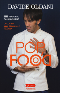 Pop_Food_Non_Regional_Italian_Cuisine-la_Cucina_Non_Regionale_Italiana_-Oldani_Davide