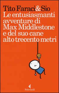 Entusiasmanti_Avventure_Di_Max_Middlestone_E_Del_Suo_Cane_Alto_Trecento_Metri_le_-Faraci_Tito_Sio