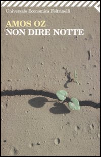 Non Dire Notte  di Oz Amos - libri