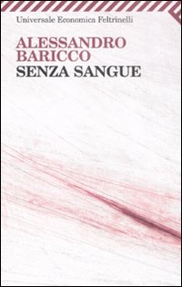 Senza_Sangue_-Baricco_Alessandro