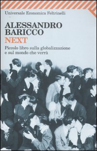 Next_Piccolo_Libro_Sulla_Globalizzazione_-Baricco_Alessandro