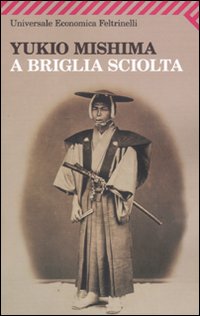 A_Briglia_Sciolta_-Mishima_Yukio