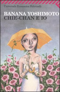 Chie-chan E Io di Yoshimoto Banana - Libro Chie-chan E Io di Yoshimoto Banana - Libro