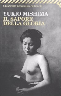 Sapore Della Gloria  di Mishima Yukio - libri