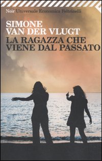 Ragazza Che Viene Dal Passato  di Van Der Vlugt Simone - libri