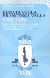 Sos Tata di Scola Renata Valla Francesca - Libro Sos Tata di Scola Renata Valla Francesca - Libro