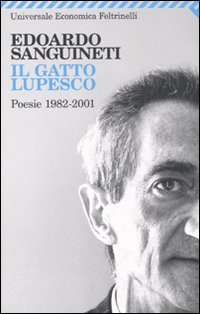 Gatto_Lupesco_Poesie_1982-2001_-Sanguineti_Edoardo