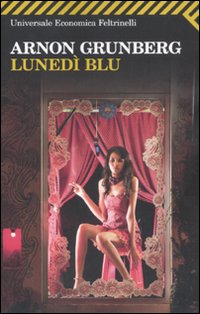 Lunedi` Blu  di Grunberg Arnon - libri