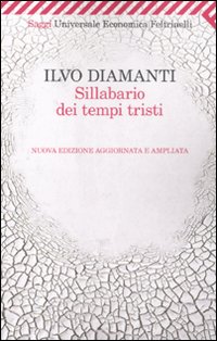 Sillabario Dei Tempi Tristi  di Diamanti Ilvo - libri