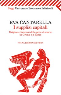 Supplizi_Capitali_Origine_E_Funzioni_Delle_Pene_Di-Cantarella_Eva